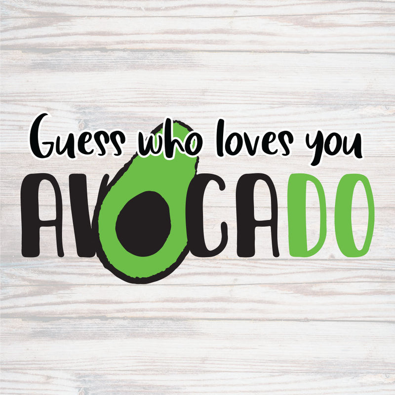 Guess Who Loves you AcacaDO Cut File