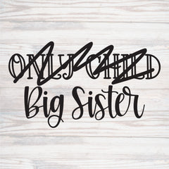 Big Sister Only Child Cut File
