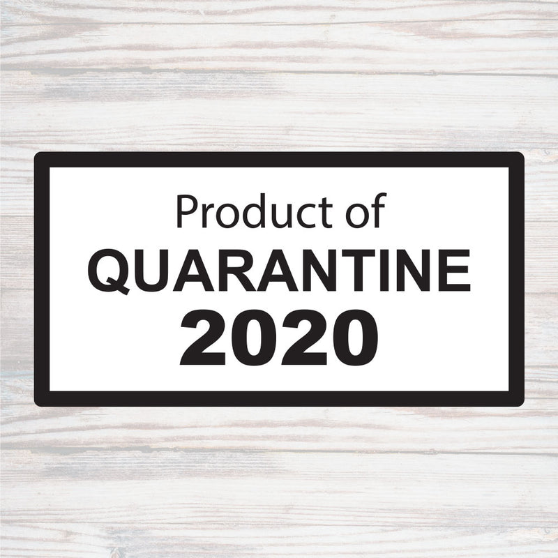 Product of Quarantine 2020 Cut File